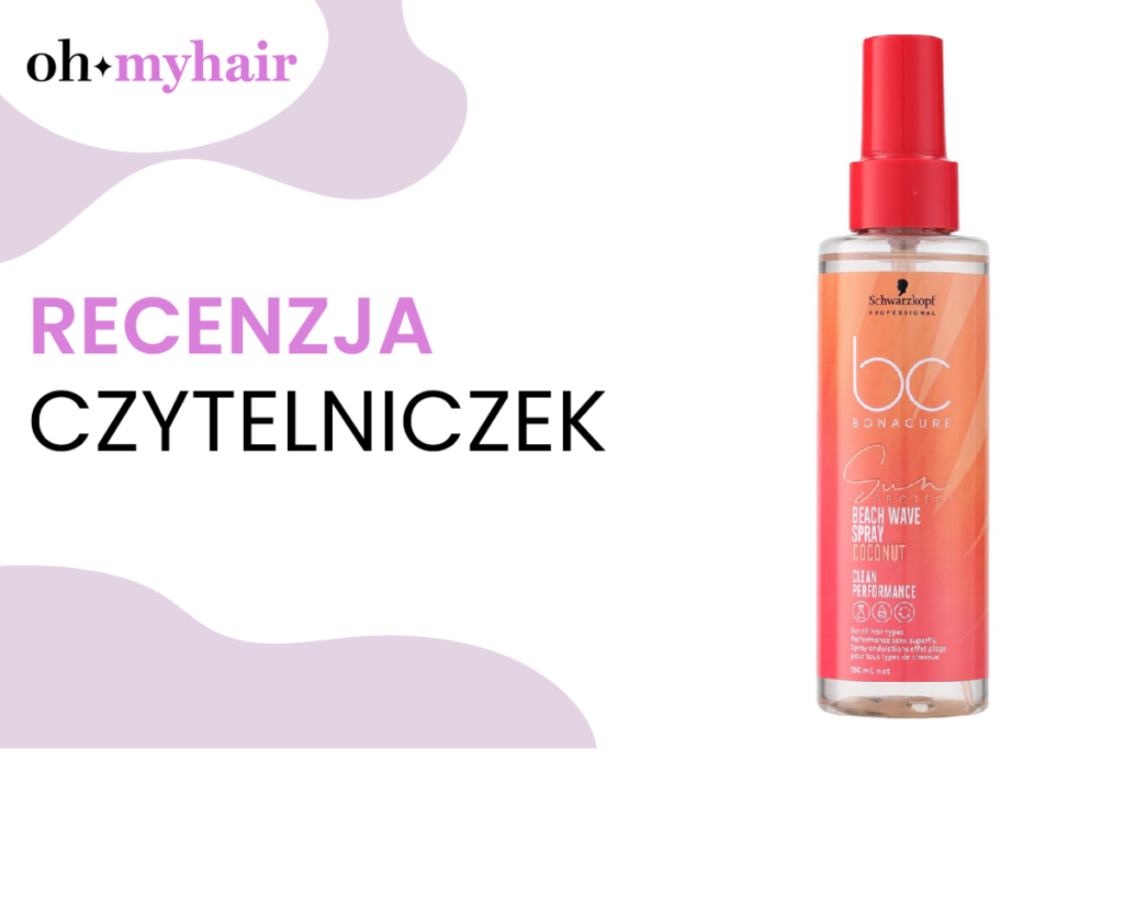 Schwarzkopf BC Bonacure Sun Protect Beach Wave spray teksturyzujący do włosów – opinia czytelniczki